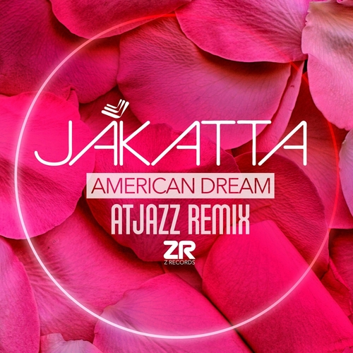 Jakatta - American Dream (Atjazz Remix) [ZEDD12317]
